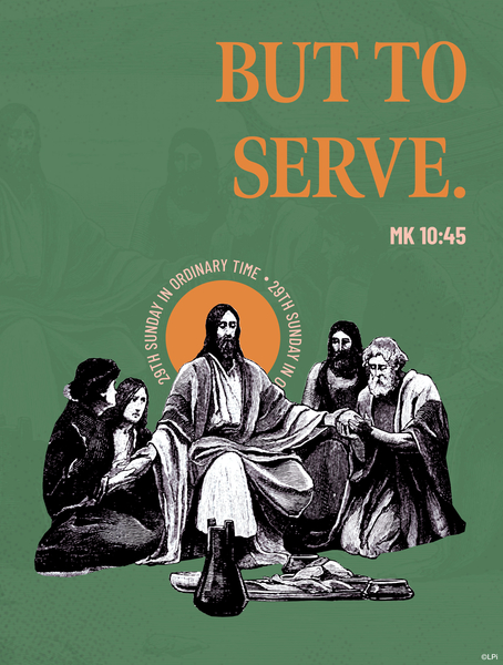 Illustration of Jesus with disciples and the text "But to Serve"