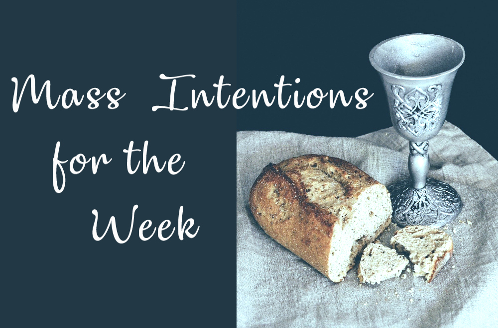 Photo of chalice, bread and text "Mass Intentions for the Week"